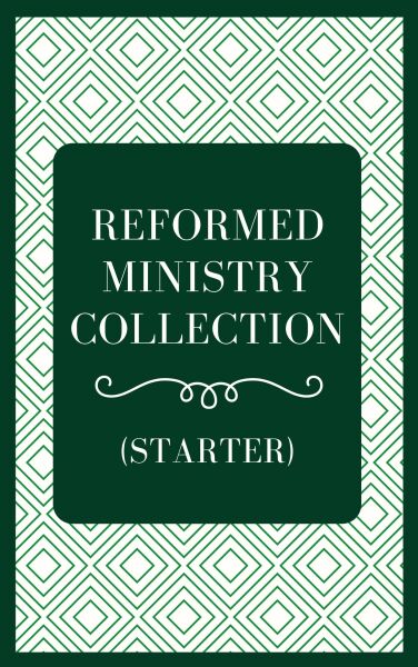 Reformed Ministry Collection - Starter