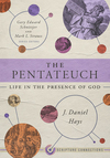 The Pentateuch: Life in the Presence of God