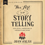 Art of Storytelling: Easy Steps to Presenting an Unforgettable Story