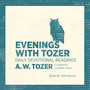 Evenings with Tozer: Daily Devotional Readings