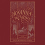 Hosanna in Excelsis: Hymns and Devotions for the Christmas Season