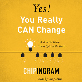 Yes! You Really CAN Change: What to Do When You're Spiritually Stuck
