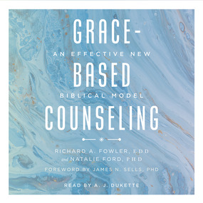 Grace-Based Counseling: An Effective New Biblical Model