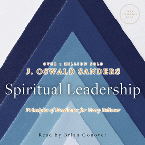 Spiritual Leadership: Principles of Excellence for Every Believer