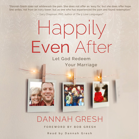 Happily Even After: Let God Redeem Your Marriage