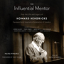 Influential Mentor: How the Life and Legacy of Howard Hendricks Equipped and Inspired a Generation of Leaders