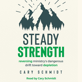 Steady Strength: Reversing Ministry's Dangerous Drift Toward Depletion