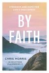 By Faith: Strength and Hope for Life's Challenges
