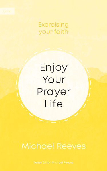 Enjoy Your Prayer Life: Exercising your faith