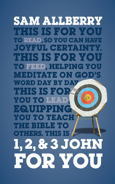 1, 2 & 3 John For You: Joyful Certainty