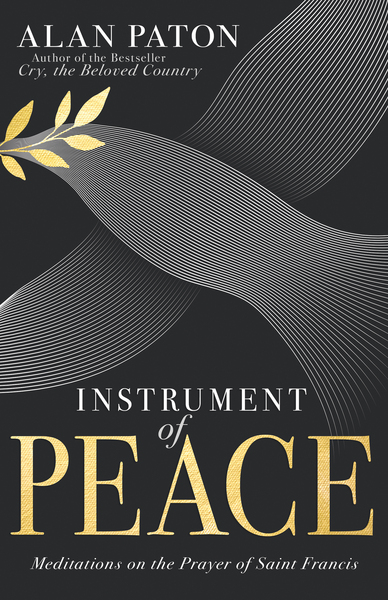 Instrument of Peace: Meditations on the Prayer of Saint Francis