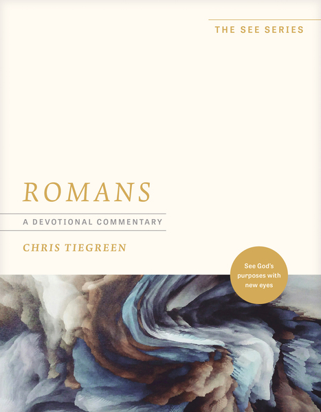 Romans: A Devotional Commentary: See God’s Purposes with New Eyes