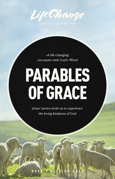 Parables of Grace: A Bible Study on God's Heart for His Children