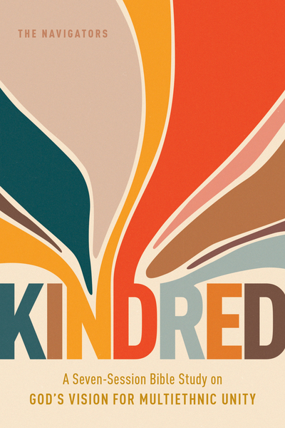 Kindred: A Seven-Session Bible Study on God’s Vision for Multiethnic Unity