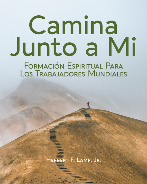 Journey with Me [Spanish] Camina Junto a Mi: Formación Espiritual Para Los Trabajadores Mundiales
