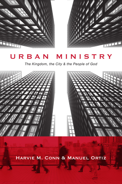 Urban Ministry: The Kingdom, the City & the People of God