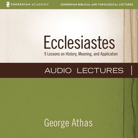 Ecclesiastes: Audio Lectures: 9 Lessons on History, Meaning, and Application