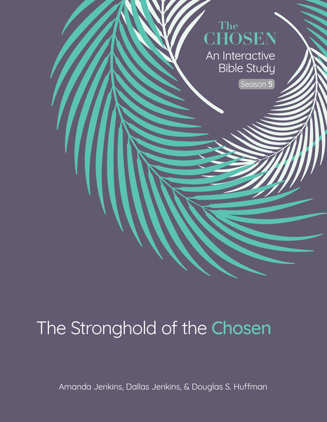 Stronghold of the Chosen: An Interactive Bible Study Season 5