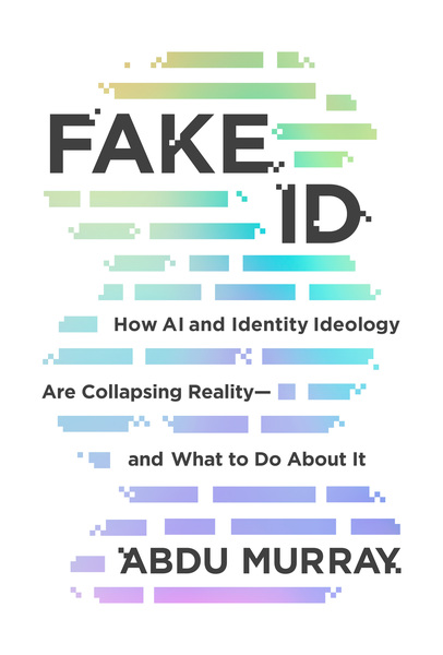 Fake ID: How AI and Identity Ideology Are Collapsing Reality—and What to Do About It