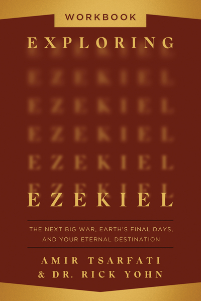 Exploring Ezekiel Workbook: The Next Big War, Earth's Final Days, and Your Eternal Destination