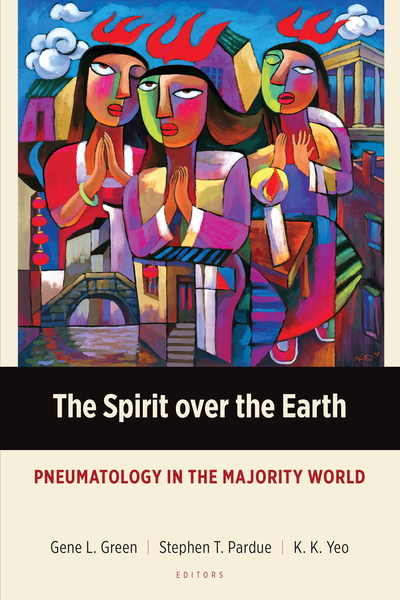Spirit over the Earth: Pneumatology in the Majority World