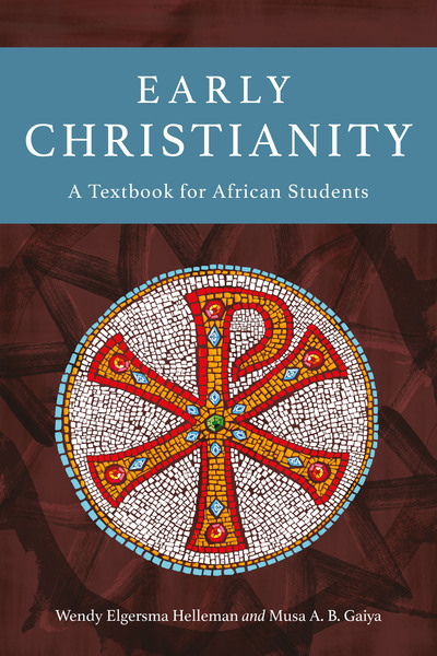 Early Christianity: A Textbook for African Students