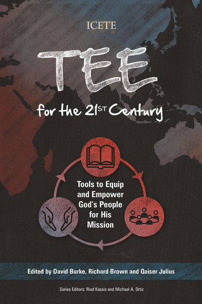 TEE for the 21st Century: Tools to Equip and Empower God’s People for His Mission