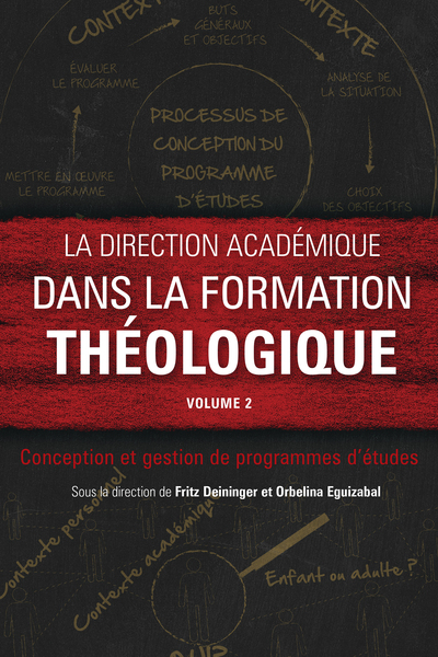 direction académique dans la formation théologique, volume 2: Conception et gestion de programmes d’études