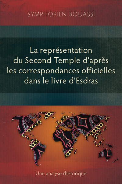 représentation du Second Temple à travers les correspondances officielles dans le livre d’Esdras: Une analyse rhétorique