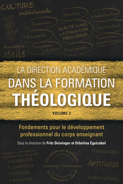 direction académique dans la formation théologique, volume 3: Fondements pour le développement professionnel du corps enseignant