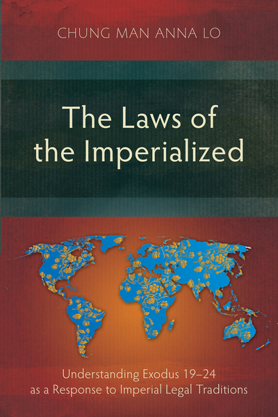 Laws of the Imperialized: Understanding Exodus 19–24 as a Response to Imperial Legal Traditions