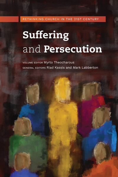 Suffering and Persecution: Rethinking Church in the 21st Century