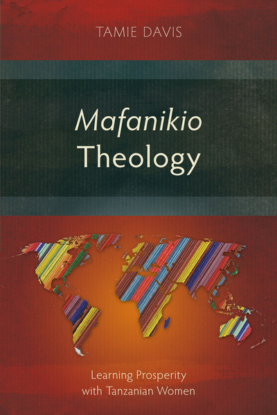Mafanikio Theology: Learning Prosperity with Tanzanian Women
