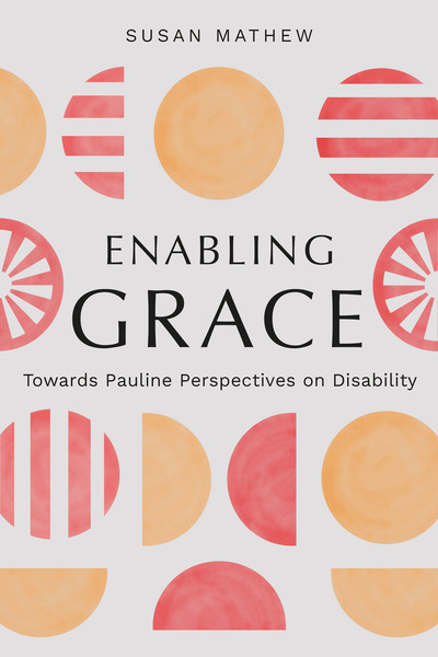 Enabling Grace: Towards Pauline Perspectives on Disability