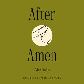 After Amen: 50 Days of Poetry and Prayer